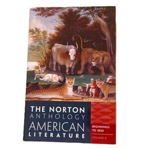 The Norton Anthology of American Literature Ninth Edition Volume A: Beg. to 1820